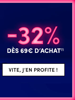 -32% dès 69€ d'achat